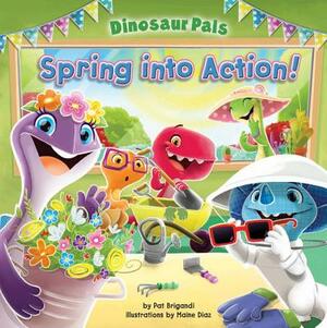 Spring Into Action by Pat Brigandi