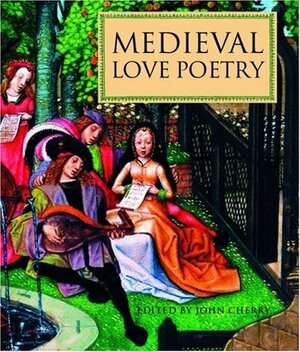 Medieval Love Poetry by John Cherry