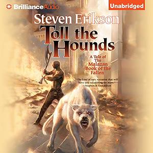 Toll the Hounds by Steven Erikson