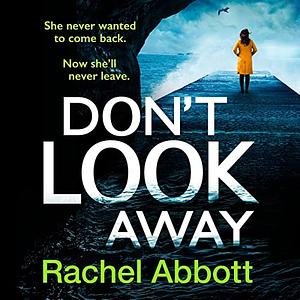 Don't Look Away by Rachel Abbott