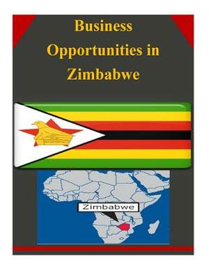 Business Opportunities in Zimbabwe by U. S. Department of Commerce