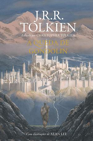 A Queda de Gondolin by J.R.R. Tolkien