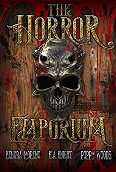 The Horror Emporium by Kendra Moreno, K.A. Knight, Poppy Woods