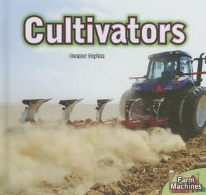 Cultivators by Connor Dayton