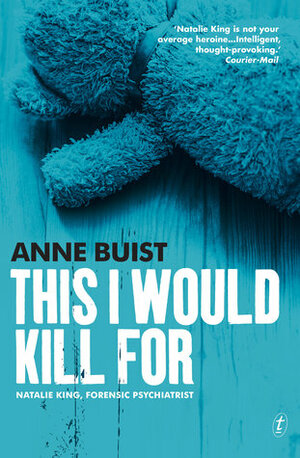 This I Would Kill For by Anne Buist