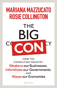 The Big Con by Mariana Mazzucato, Rosie Collington