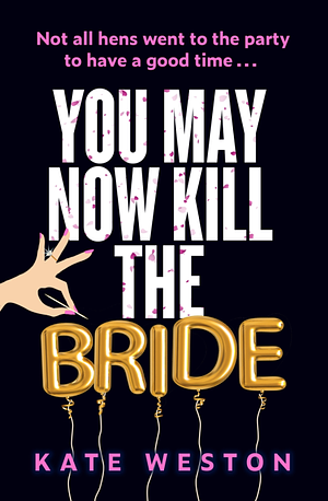 You May Now Kill the Bride by Kate Weston