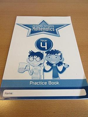 Rising Stars Mathematics Year 4 Practice Book by Steph King, Paul Broadbent, Linda Glithro, Heather Davis, Caroline Clissold