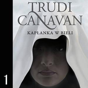 Kapłanka w Bieli by Trudi Canavan