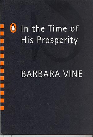 In the Time of His Prosperity by Barbara Vine
