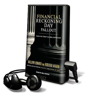 Financial Reckoning Day Fallout: Surviving Today's Global Depression by William Bonner, Addison Wiggin