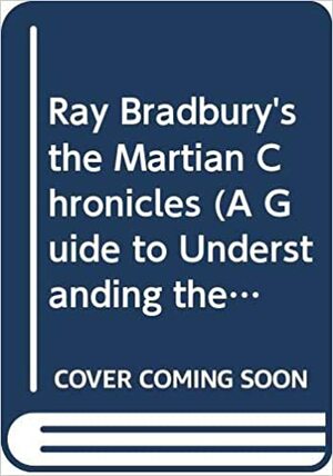 Ray Bradbury's the Martian Chronicles by Walter James Miller