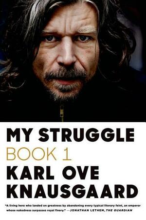 My Struggle: Book 1 by Karl Ove Knausgård