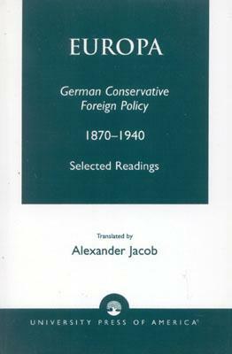 Europa: German Conservative Foreign Policy 1870-1940 by 