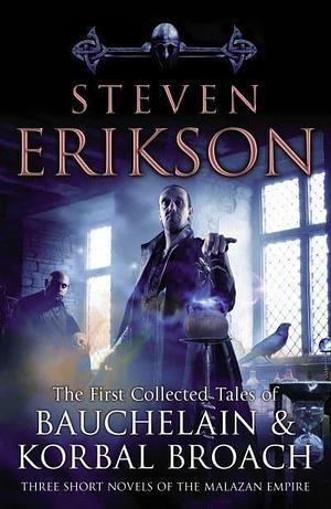 The First Collected Tales of Bauchelain and Korbal Broach by Steven Erikson