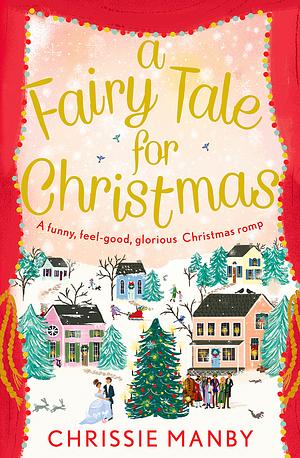 A Fairy Tale for Christmas by Chrissie Manby