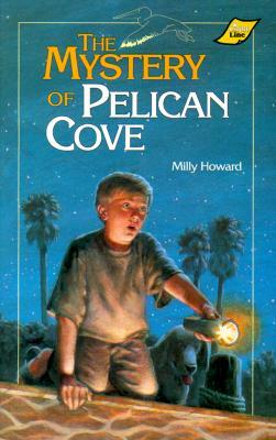 The Mystery of Pelican Cove by Milly Howard