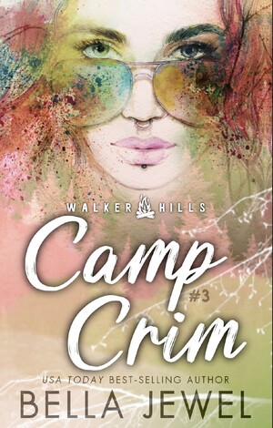 Camp Crim (Walker Hills, #03 by Bella Jewel