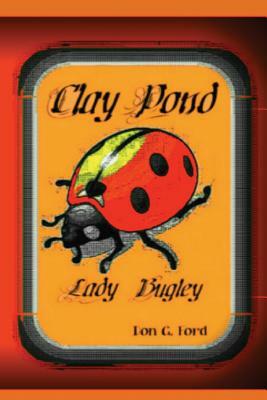 Clay Pond - Lady Bugley by Don G. Ford