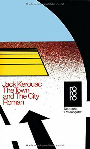 The Town And The City by Jack Kerouac