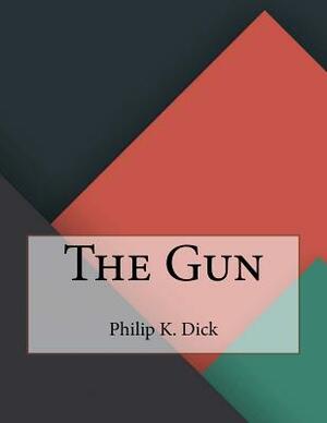 The Gun by Philip K. Dick