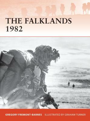 The Falklands 1982: Ground Operations in the South Atlantic by Gregory Fremont-Barnes