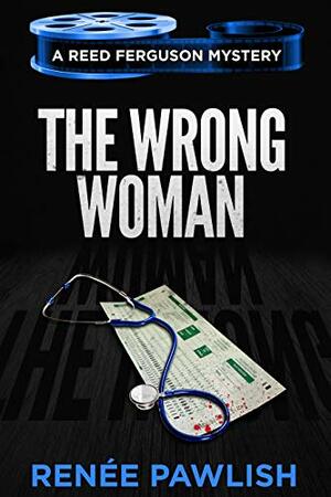 The Wrong Woman by Renee Pawlish