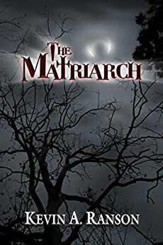 The Matriarch by Kevin A. Ranson