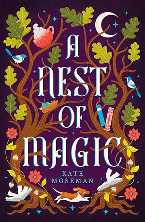 A Nest of Magic: A Sapphic Cozy Fantasy by Kate Moseman