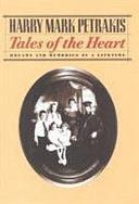 Tales of the Heart: Dreams and Memories of a Lifetime by Harry Mark Petrakis