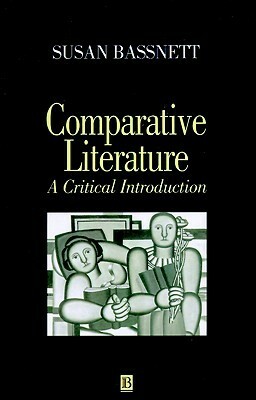 Comparative Literature: A Critical Introduction by Susan Bassnett