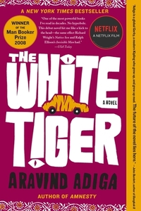 The White Tiger by Aravind Adiga