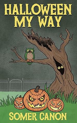 Halloween My Way by Somer Canon