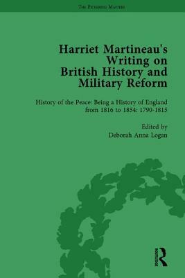 Harriet Martineau's Writing on British History and Military Reform, Vol 1 by Deborah Logan, Kathryn Sklar