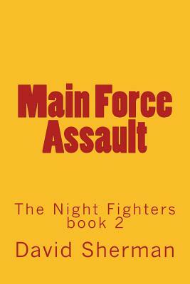 Main Force Assault by David Sherman