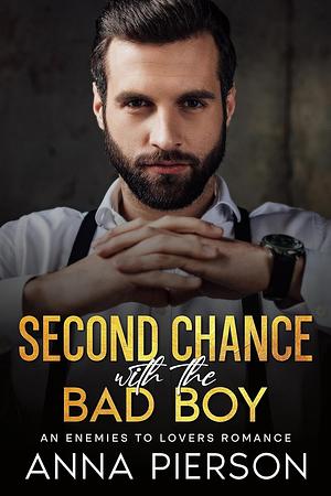 Second Chance with the Bad Boy by Anna Pierson