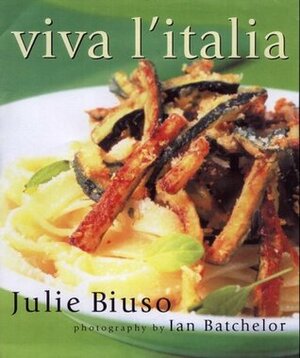 Viva L'Italia by Ian Batchelor, Julie Biuso