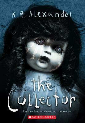 The Collector by Kr Alexander, K. R. Alexander