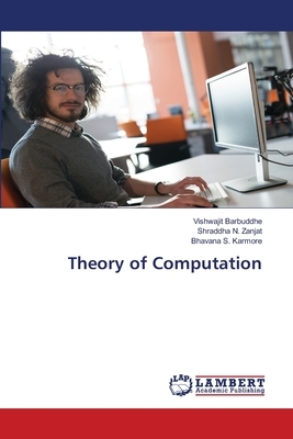 Theory of Computation by Vishwajit Barbuddhe, Bhavana S. Karmore, Shraddha N. Zanjat