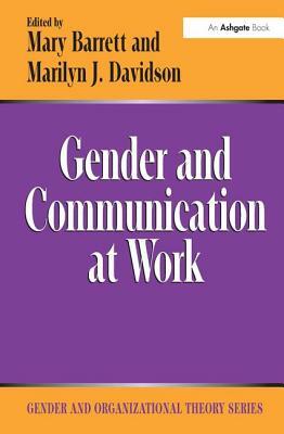 Gender and Communication at Work by Marilyn J. Davidson