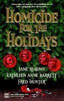 Homicide for the Holidays by Jane Rubino, Kathleen Anne Barret, Fred Hunter