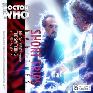 Doctor Who: The Switching by Duncan Wisbey, Simon Guerrier