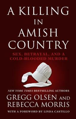 A Killing in Amish Country by Rebecca Morris, Gregg Olsen