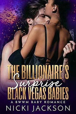 The Billionaire's Surprise Black Vegas Babies by Nicki Jackson, Nicki Jackson