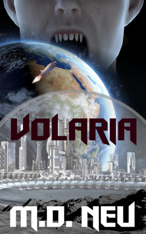 Volaria by M.D. Neu