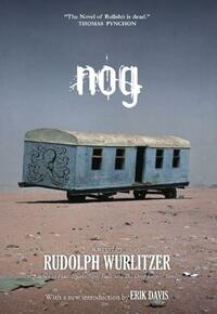 Nog by Rudolph Wurlitzer