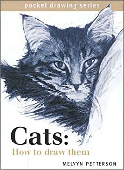 Cats: How to Draw Them by Melvyn Petterson