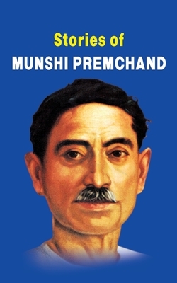 Stories of Munshi Premchand by Munshi Premchand