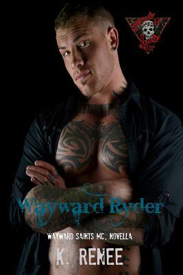 Wayward Ryder by K. Renee