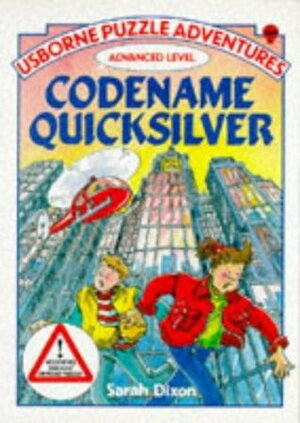 Codename Quicksilver by Sarah Dixon